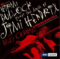 HIRAM BULLOCK  & WDR BIG BAND feat. BILLY COBHAM plays The Music of Jimi Hendrix