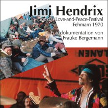 JIMI HENDRIX und das LOVE-and-Peace Festival Fehmarn 1970