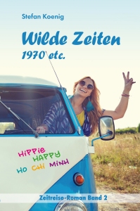 Wilde Zeiten 1970