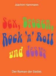 Sex, Drogen, Rock 'n' Roll und Jesus