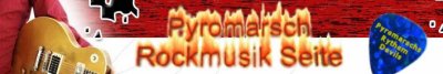 Pyromarsch Rockmusik Page - www.music-links.de